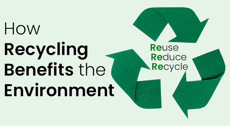 how-recycling-benefits-the-environment